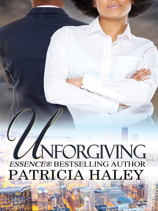 Title details for Unforgiving by Patricia Haley - Available